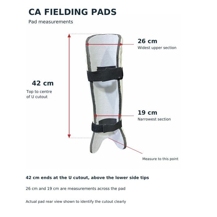 CA Fielding Pad dimensions: 42 cm top to centre of inverted U cutout, 26 cm widest upper section and 19 cm narrowest section