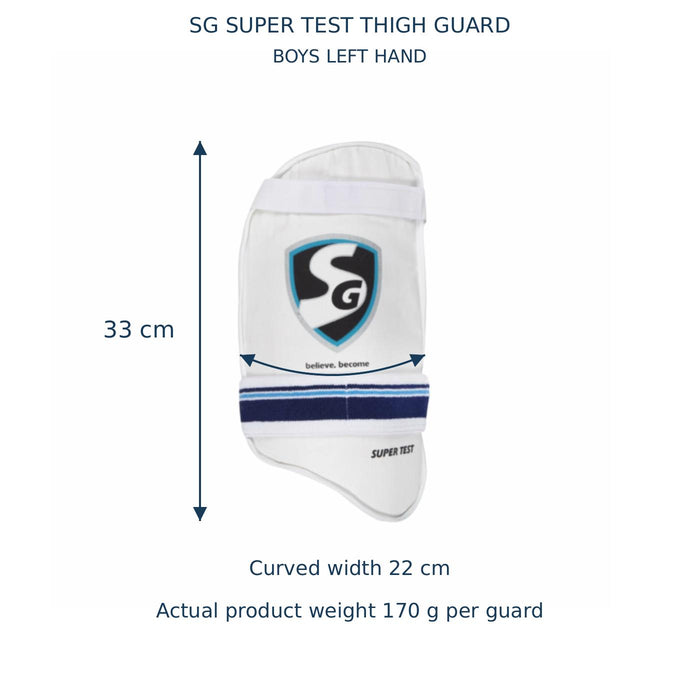 SG Super Test Boys Left Hand thigh guard dimensions - length 33 cm, curved width 22 cm, net weight 170 g